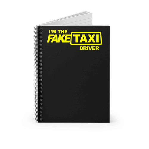 Im The Fake Taxi Driver Spiral Notebook