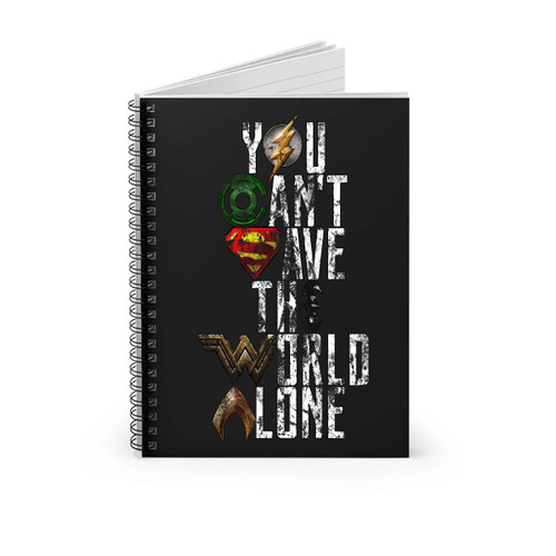 Justice League All Heros Logo You Cant Save The World Alone Spiral Notebook