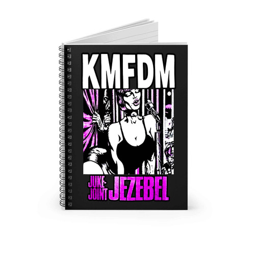 Kmfdm Juke Joint Jezebel Spiral Notebook