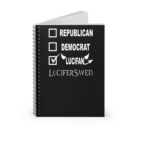 Lucifer Lucifan Politics Spiral Notebook