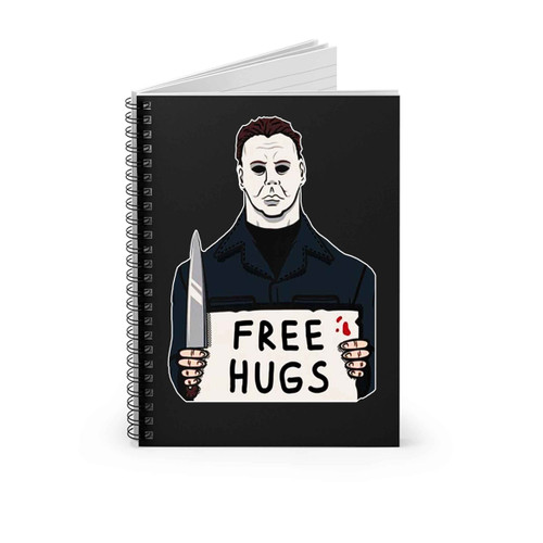 Michael Myers Free Hugs Halloween Horror Spiral Notebook