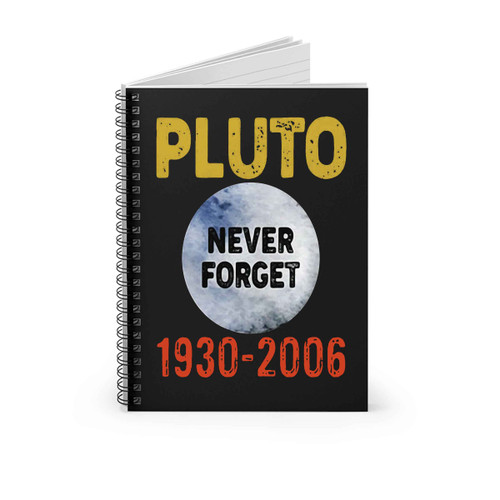 Pluto Never Forget 1930 2006 Vintage Planet Space Astronomy Spiral Notebook