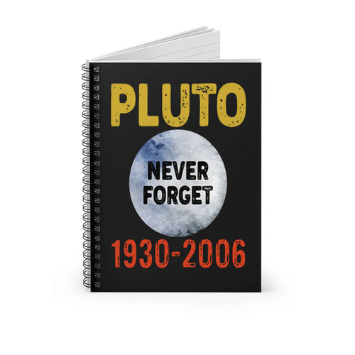 Pluto Never Forget 1930 2006 Vintage Planet Space Astronomy 1 Spiral Notebook