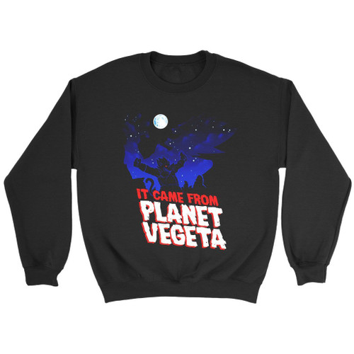 It Came From Planet Vegeta Sweatshirt