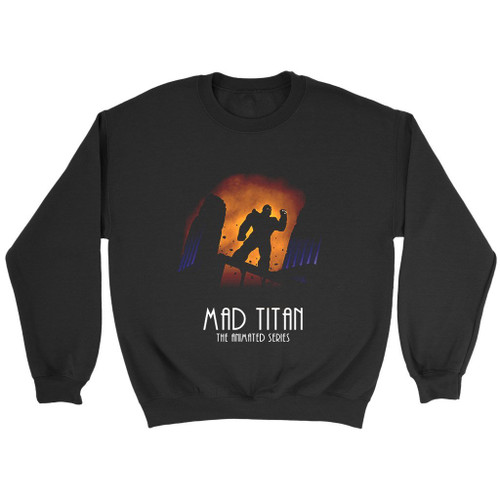 Mad Titan The Animated Series Sweatshirt