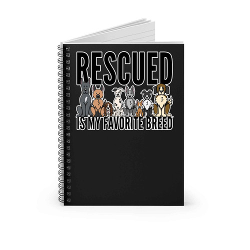 Rescue Dog Lovers Spiral Notebook Rescue Dog Lovers Spiral Notebook