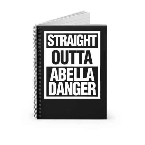 Straight Outta Abella Danger Spiral Notebook