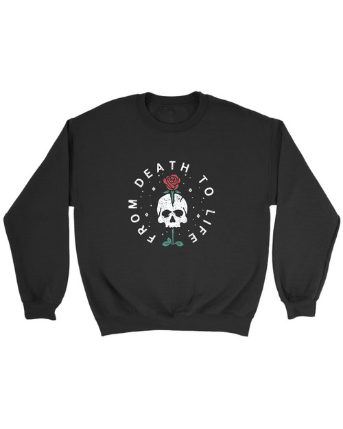 From Death To Life Skull Sweatshirt