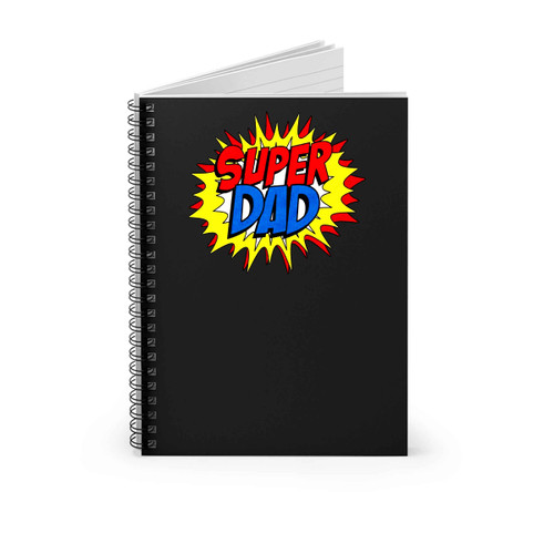 Super Dad For Father Dad Daddy Spiral Notebook