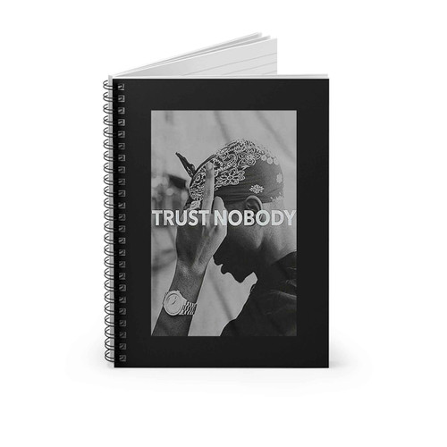 Tupac 2Pac Shakur Trust Nobody Funny Spiral Notebook