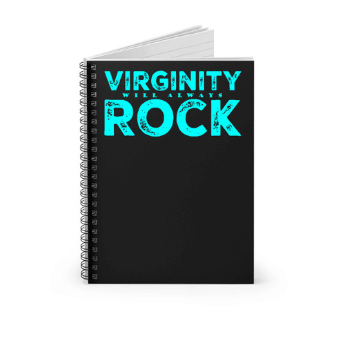 Virginity Will Always Rocks No Sex Spiral Notebook