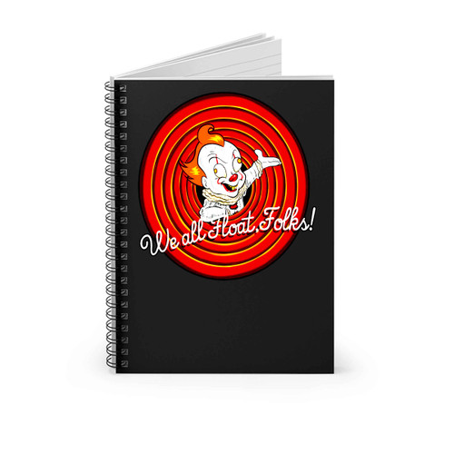 We All Float Folks Pennywise Spiral Notebook We All Float Folks Pennywise Spiral Notebook