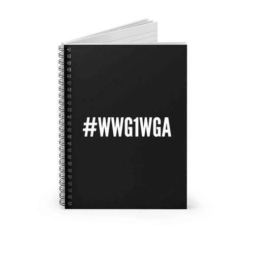 Where We Go One We Go All Wwg1Wga Qanon Team Q Spiral Notebook Where We Go One We Go All Wwg1Wga Qanon Team Q Spiral Notebook