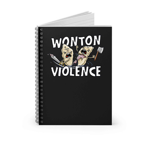Wonton Violence Spiral Notebook