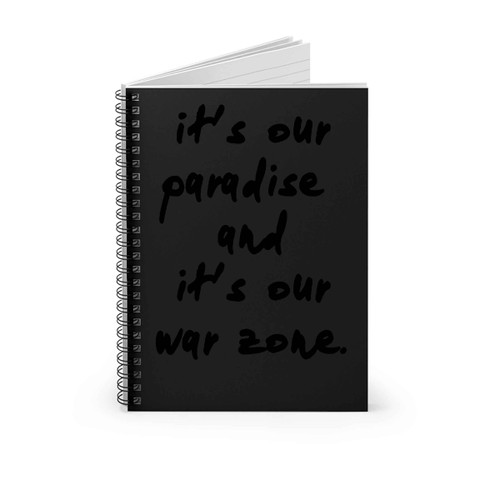 Zayn Malik Quote Our Paradise Spiral Notebook