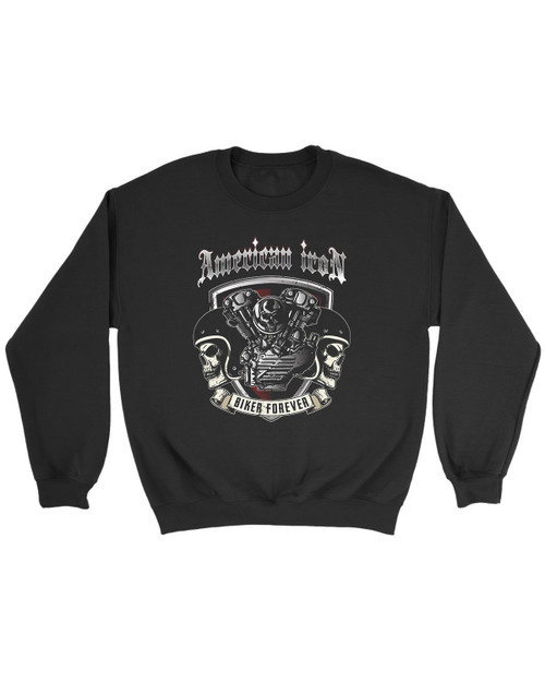 American Iron Bikers Forever Sweatshirt American Iron Bikers Forever Sweatshirt