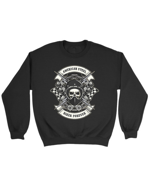 American Steel Biker Forever Sweatshirt