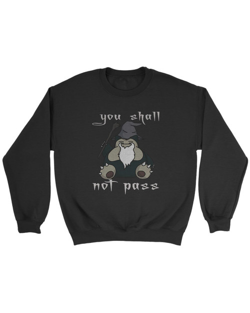 You Shall Not Pass Sweatshirt