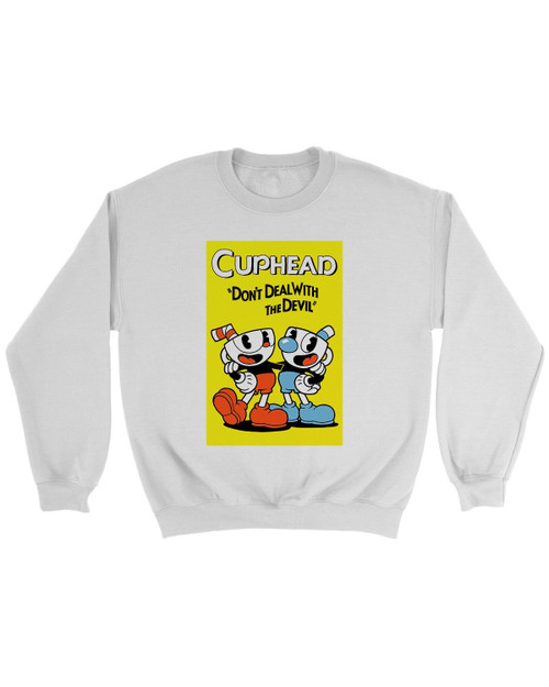 Cuphead Dont Deal With The Devil Quote Sweatshirt