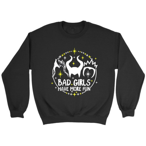 Bad Girls Have More Fun Sweatshirt