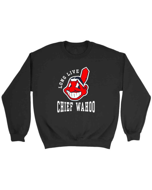 Long Live Chief Wahoo Sweatshirt