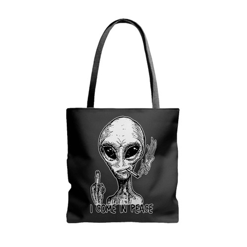 Alien I Come In Peace Extraterrestrial Ufo Area 51 Roswell Spaceship Tote Bags