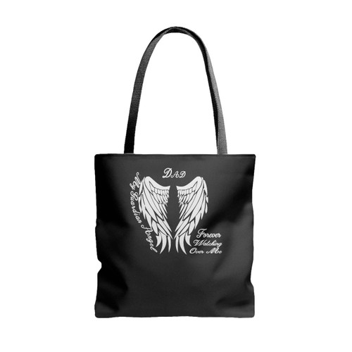 Bereavement My Guardian Angel Dad Forever Watching Over Me Tote Bags