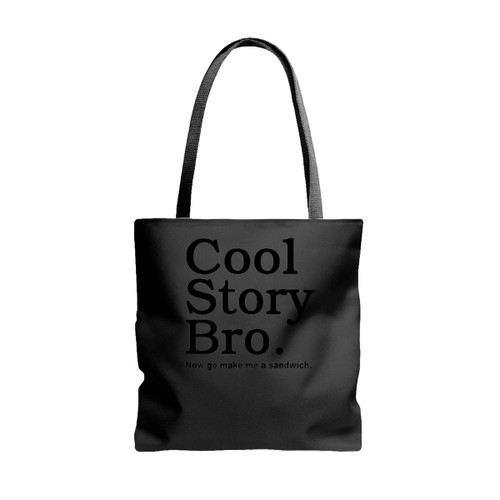 Cool Story Bro Tote Bags