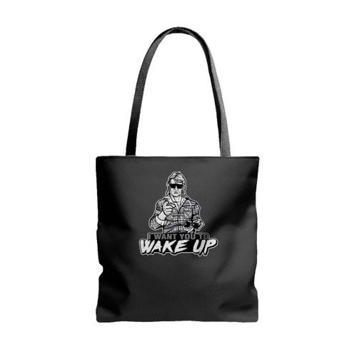 I Want You To Wake Up They Live Tote Bags