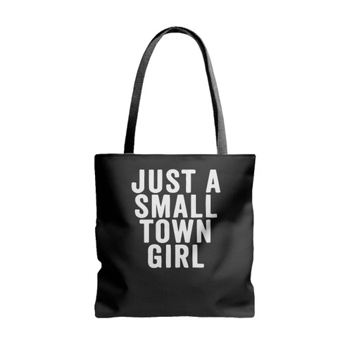 Just A Small Town Girl Tote Bags