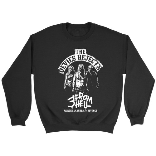 The Devil Rejects 3 From Hell Sweatshirt