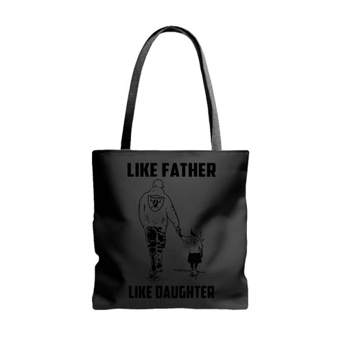 Like Father Like Daughter Raiders Tote Bags