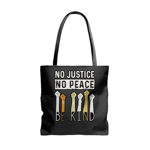No Justice No Peace Be Kind Tote Bags