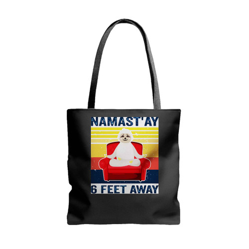 Sloth Namast Ay 6 Feet Away Tote Bags