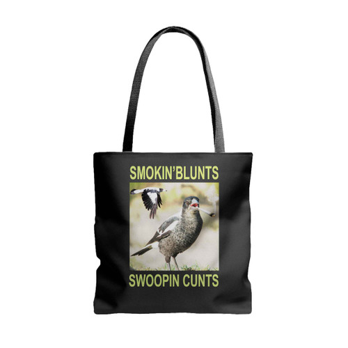 Smokin Blunts Swoopin Cunts Tote Bags