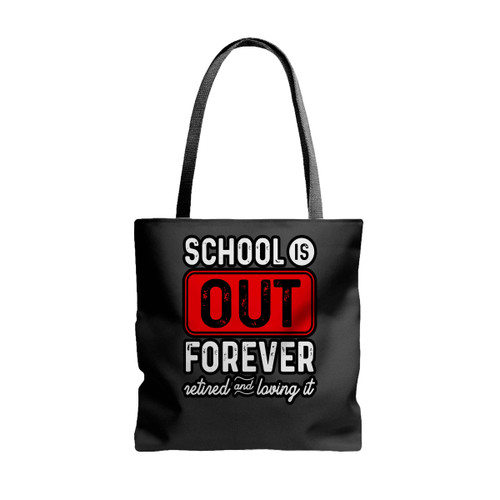 Teacher Retirement School Is Out Retirement Tote Bags