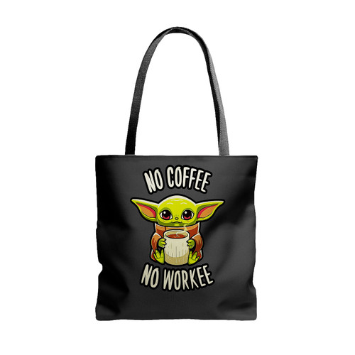 Baby Yoda No Coffee No Workee Tote Bags