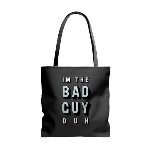 Billie Eilish Logo I Am The Bad Guy Duh Tote Bags