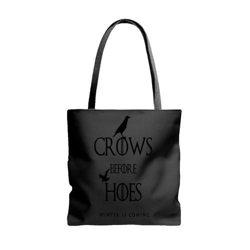 Crows Before Hoes Game Of Thrones Nights Winter Is Coming Tote Bags