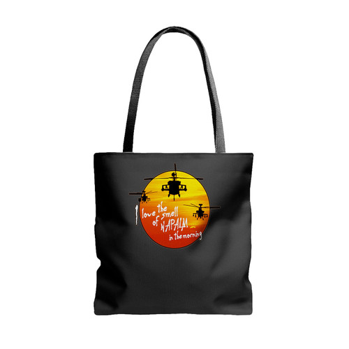 I Love The Smell Of Napalm In The Morning Tote Bags