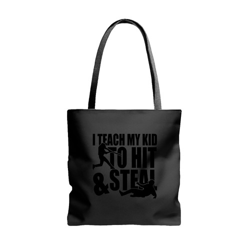 I Teach My Kid To Hit And Steal Tote Bags