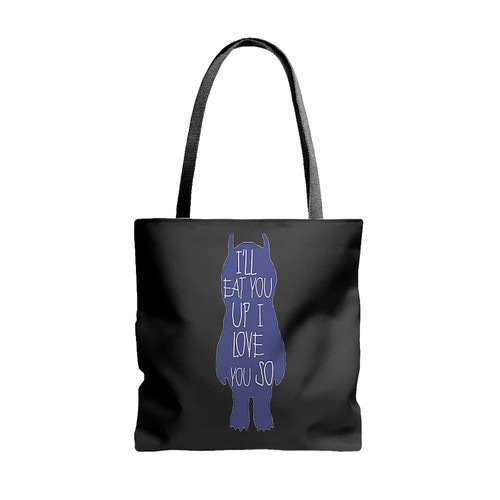 Ill Eat You Up I Love You So Wild Things Tote Bags