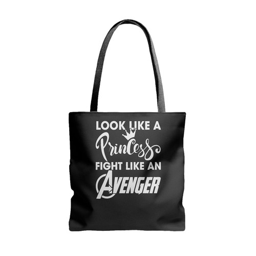 Look Like A Princess Fight Like An Avenger Tote Bags