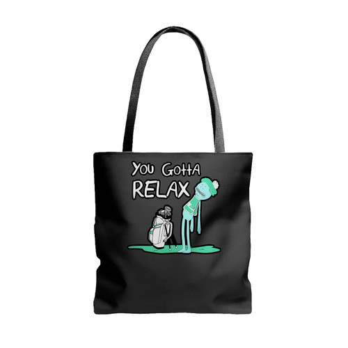 Mr Meeseeks You Gotta Relax Quote Tote Bags