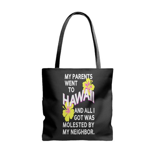 My Parents Went To Hawaii Tote Bags My Parents Went To Hawaii Tote Bags