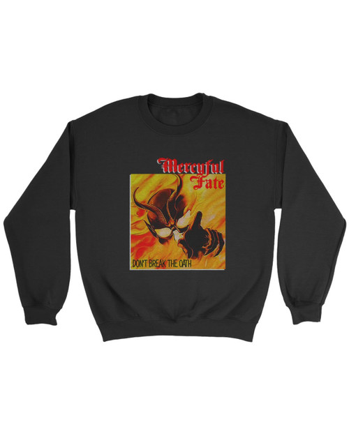 Mercyful Fate Dont Break The Oat Sweatshirt