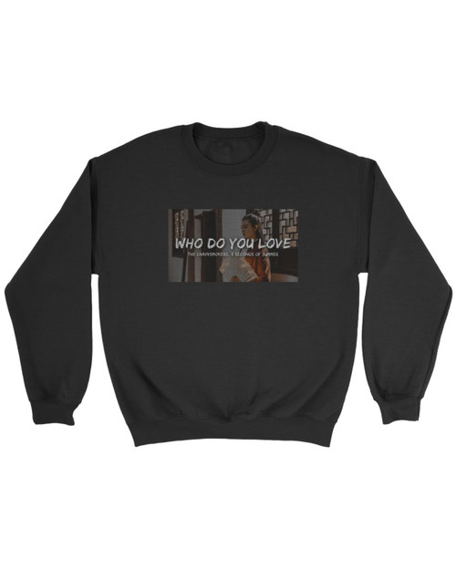 The Chainsmokers Who Do You Love Poster Sweatshirt