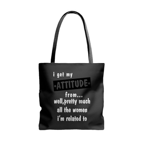 Quote Get My Attitude Tote Bags