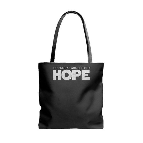 Rebellions Are Built On Hope Tote Bags