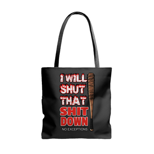 The Walking Dead Quote Negan I Will Shut That Shit Down Tote Bags